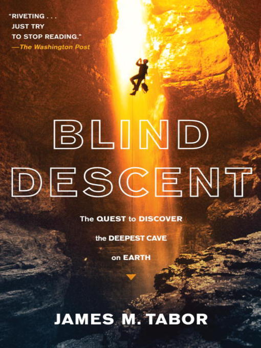 Title details for Blind Descent by James M. Tabor - Wait list